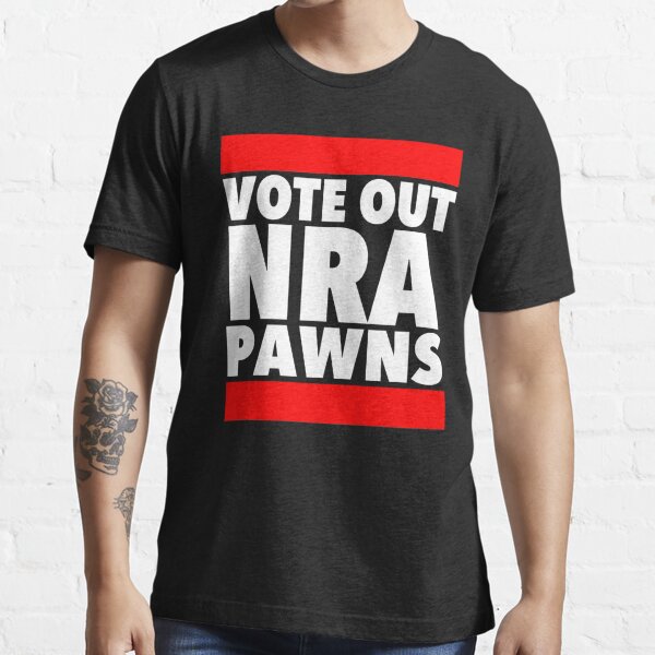 Vote OUT NRA PAWNS Essential T-Shirt