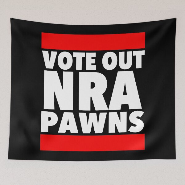 Item preview, Vote OUT NRA PAWNS designed and sold by Thelittlelord.