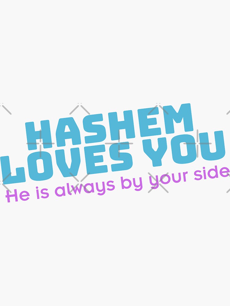 Thumbnail 3 of 3, Sticker, Hashem loves you, He is always by your side designed and sold by lifeachadassah.