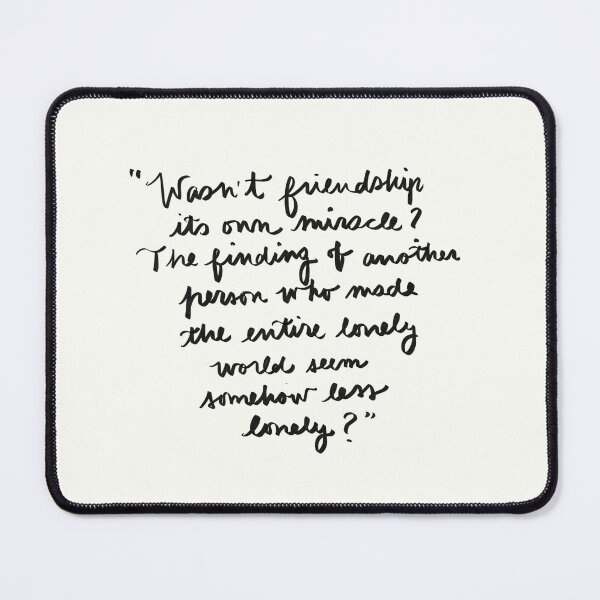 Item preview, A Little Life: Wasn't Friendship Its Own Miracle? quote designed and sold by booksraintea.