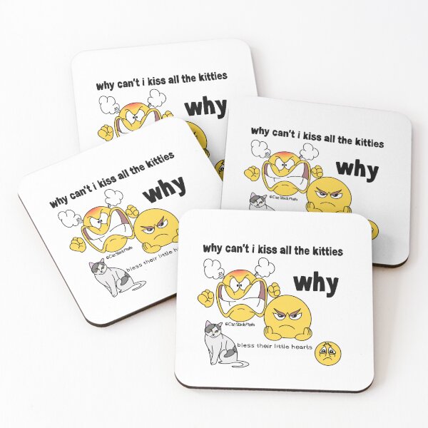 Item preview, Why Can’t I Kiss All The Kitties designed and sold by casserolestan.