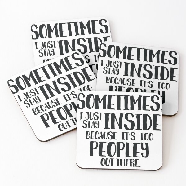 Item preview, It's Too Peopley Out There designed and sold by verygooddesign2.