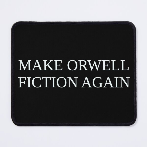 Item preview, Make Orwell Fiction Again designed and sold by Alexander Wingate.