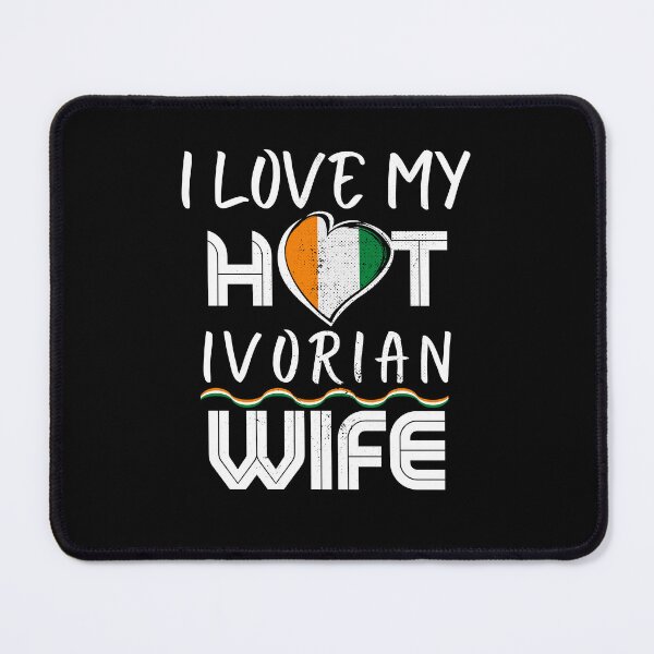 Item preview, I Love My Hot Ivorian Wife Ivory Coast Husband designed and sold by Furahisha.