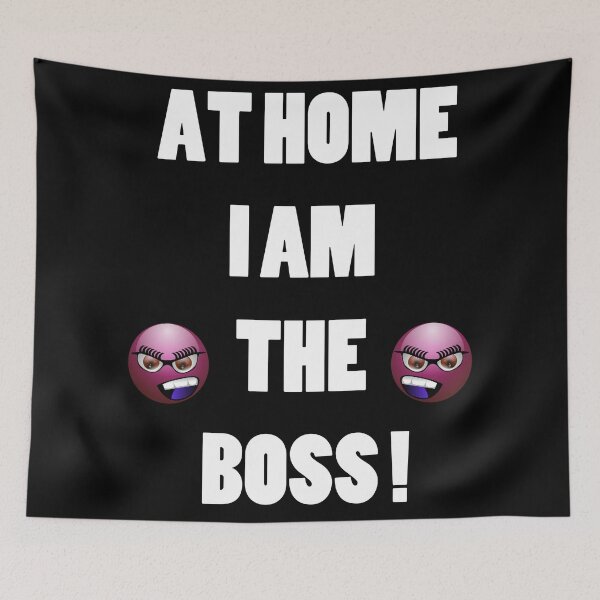 Item preview, At home I am the boss designed and sold by Astralia.