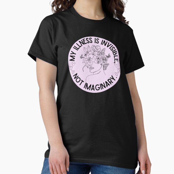 Item preview, My illness is invisible, not imaginary designed and sold by Madeleine39.