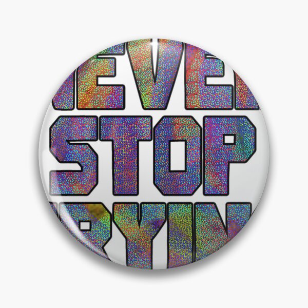 Item preview, Never stop trying.  designed and sold by Artwork-LCR.