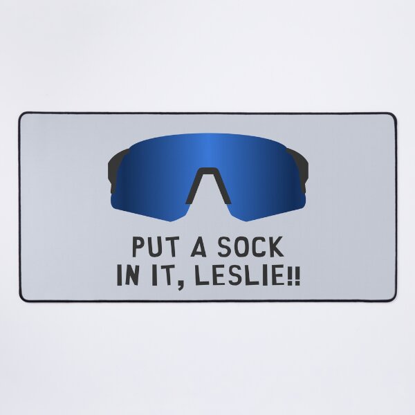 Item preview, Copy of Put a sock in it, Leslie! (black font) designed and sold by muskitt.
