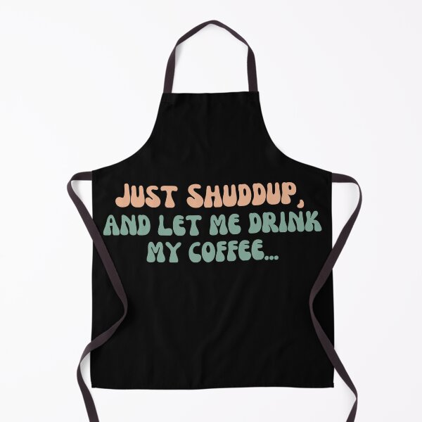 Item preview, Just Shuddup... designed and sold by MagpieMoore.
