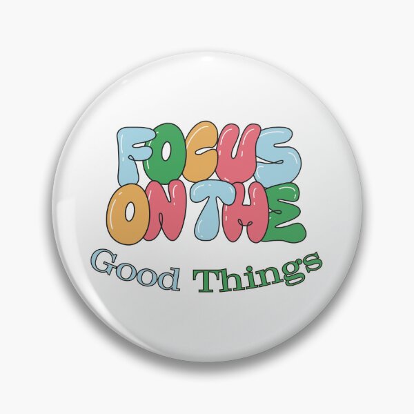 Item preview, Focus On The Good Things designed and sold by EverGlow Designs.