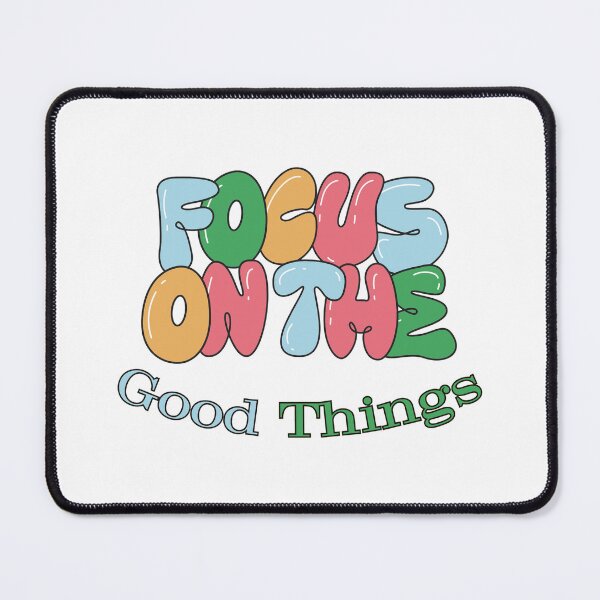Item preview, Focus On The Good Things designed and sold by EverGlow Designs.
