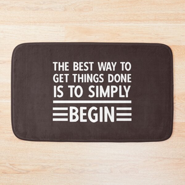 Item preview, The Best Way to Get Something Done is to Begin. Motivational Quote designed and sold by DesignHouse07.