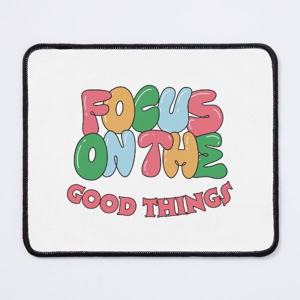Item preview, Focus On The Good Things designed and sold by EverGlow Designs.