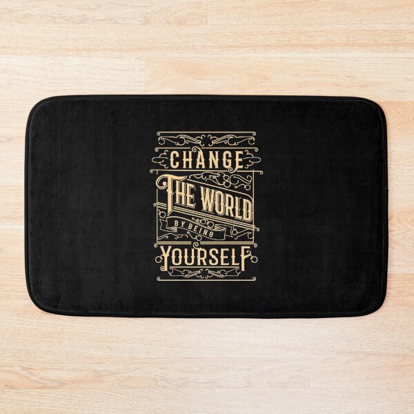 Item preview, Change The World By Being Yourself designed and sold by OrbiTelArt.