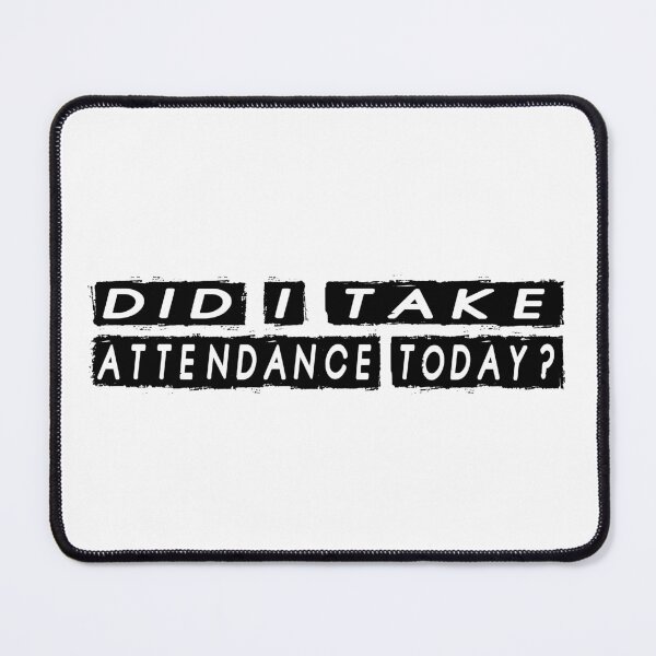 Item preview, Did i take attendance today? school, teacher mems, back to school designed and sold by NOURLANDART.