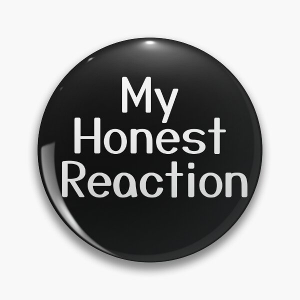 Item preview, My Honest Reaction designed and sold by Sprout123.