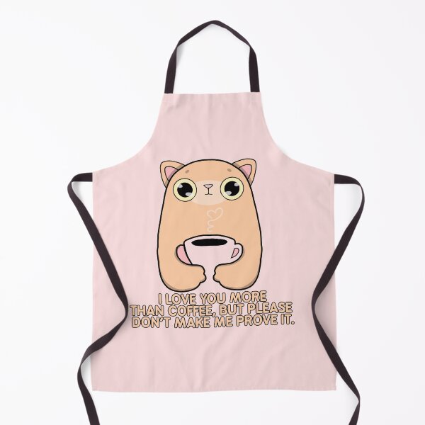 Item preview, I LOVE YOU MORE THAN COFFEE, BUT PLEASE DON'T MAKE ME PROVE IT. CUTE ANIMAL DESIGN designed and sold by La Loca.
