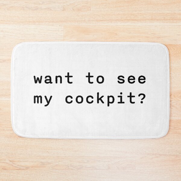 Item preview, Want to see my cockpit in black designed and sold by disgracedtees.