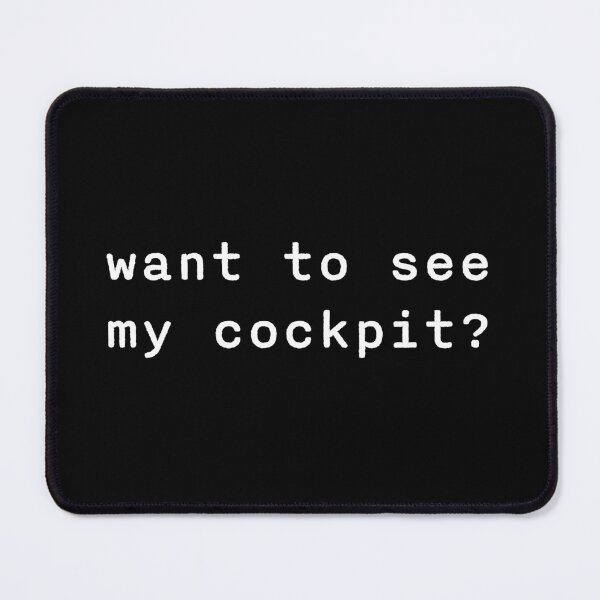 Item preview, Want to see my cockpit in white designed and sold by disgracedtees.