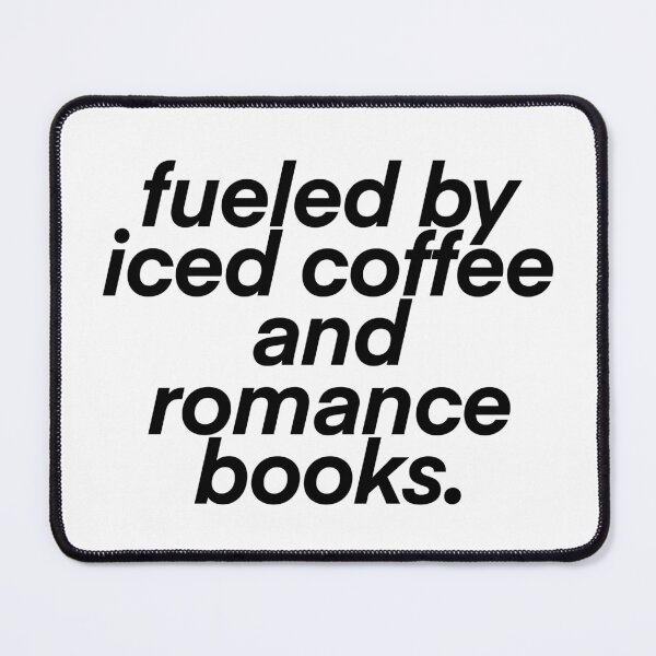 Item preview, fueled by iced coffee and romance books designed and sold by mtayzart.