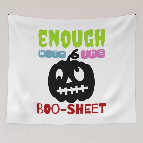 Item preview, Enough With The Boo Sheet Funny Halloween designed and sold by Thevulcano.