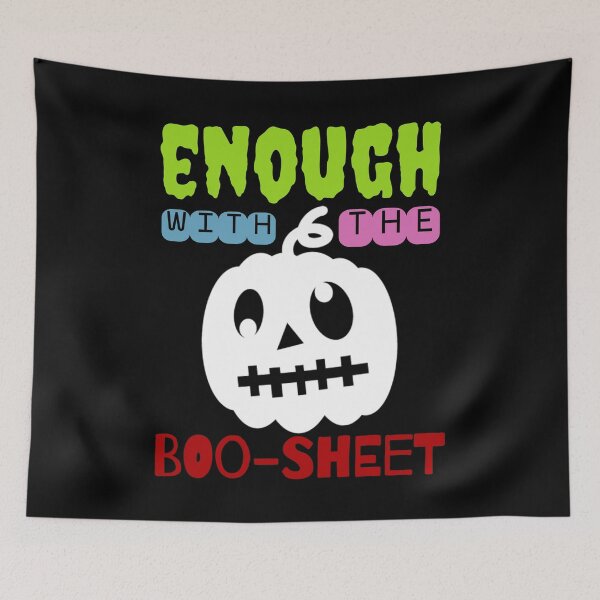 Item preview, Enough With The Boo Sheet Funny Halloween designed and sold by Thevulcano.