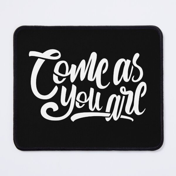 Item preview, Come As You Are designed and sold by OrbiTelArt.