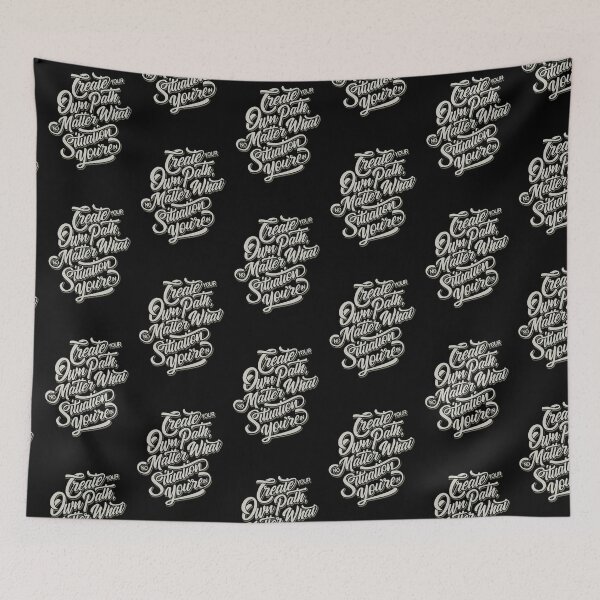 Item preview, Create Your Own Path No Matter What Situation You're In designed and sold by OrbiTelArt.