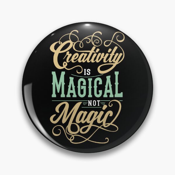 Item preview, Creativity Is Magical Not Magic designed and sold by OrbiTelArt.
