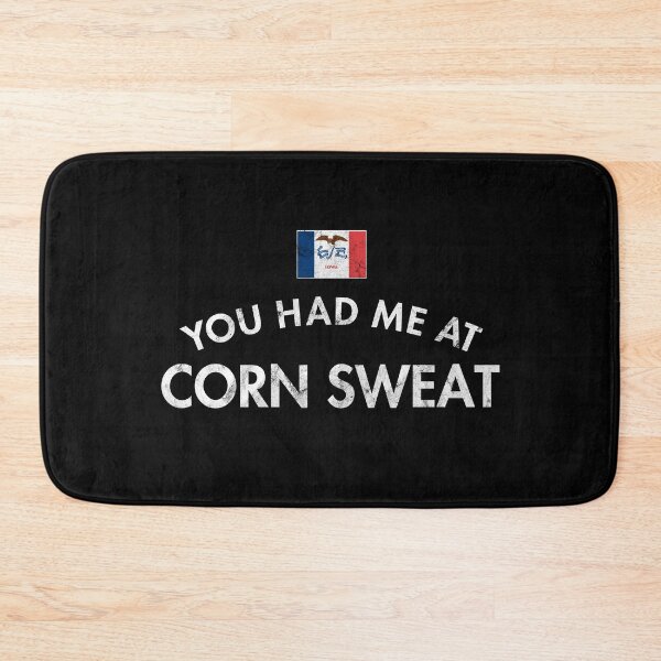 Item preview, You Had Me At Corn Sweat Distressed designed and sold by twHistory.