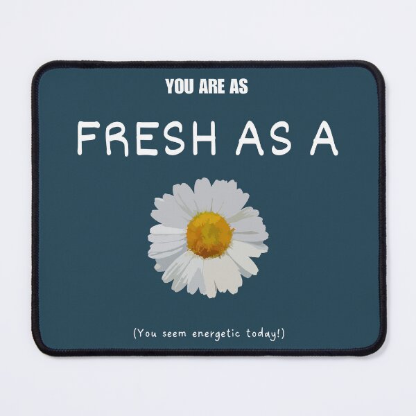 Item preview, As fresh as a daisy idiom designed and sold by Idioms4u.