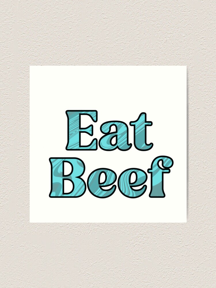 Eat Beef gifts for BBQ lovers Poster for Sale by DesignAP