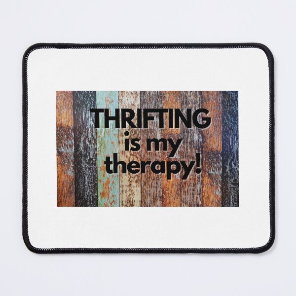 Item preview, Thrifting is my therapy by Orzech Upcycling and Restoration designed and sold by MetalheadMinis.
