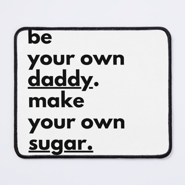 Item preview, be your own daddy designed and sold by maferpct.