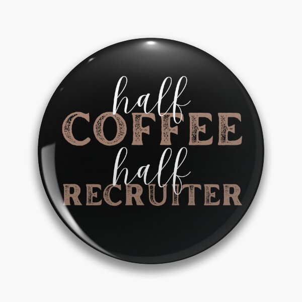 Item preview, Funny Recruiter for a Coffee Lover designed and sold by Recruiter-Love.
