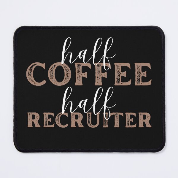 Item preview, Funny Recruiter for a Coffee Lover designed and sold by Recruiter-Love.