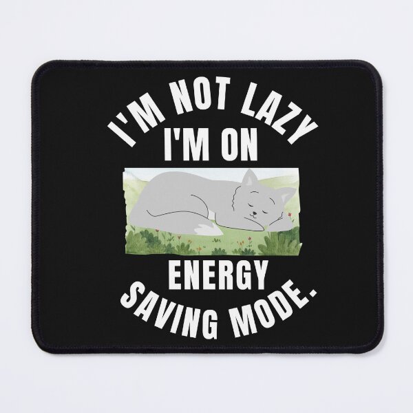 Item preview, I'm Not Lazy I'm On Energy Saving Mode Classic T-Shirt designed and sold by padeddesignart.