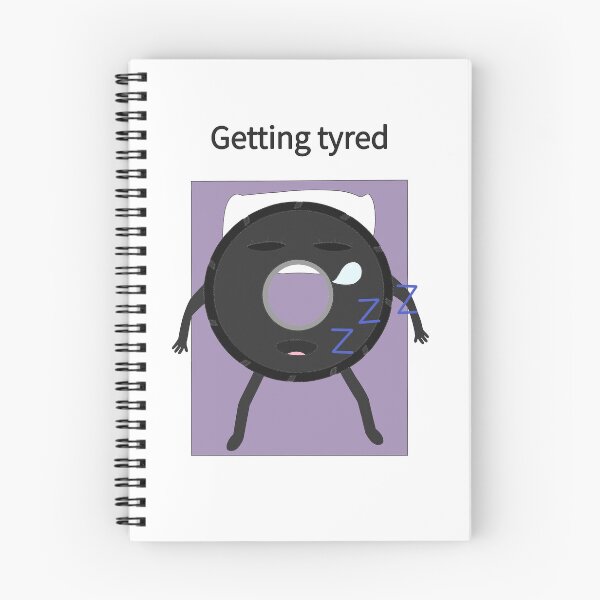 Item preview, getting tyred designed and sold by Sketchy Thinks.