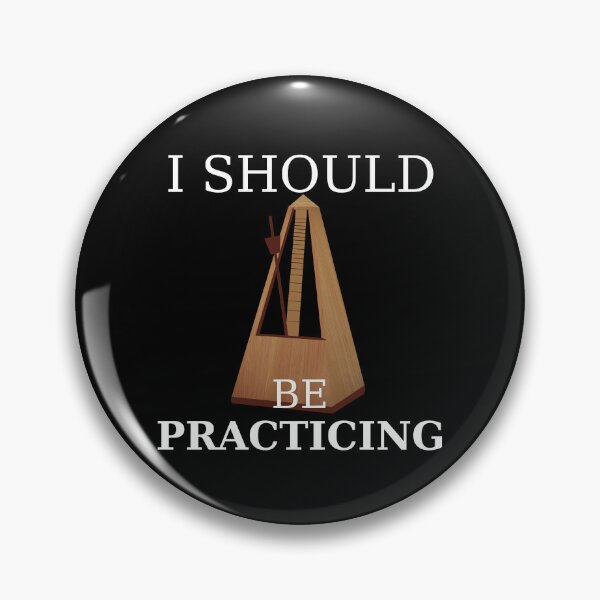 Item preview, I Should Be Practicing With my Metronome designed and sold by Grepthor.
