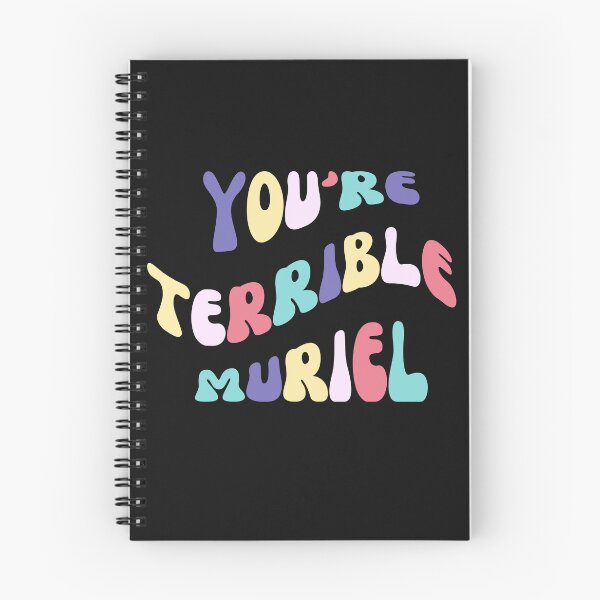 Item preview, You're terrible Muriel - Muriels Wedding saying designed and sold by DestinationAU.