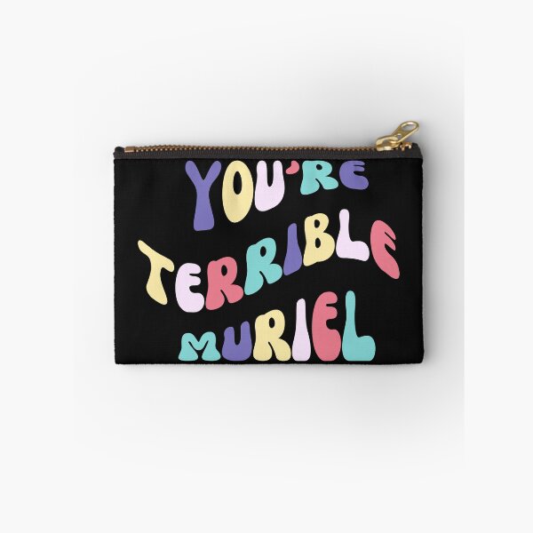 Item preview, You're terrible Muriel - Muriels Wedding saying designed and sold by DestinationAU.