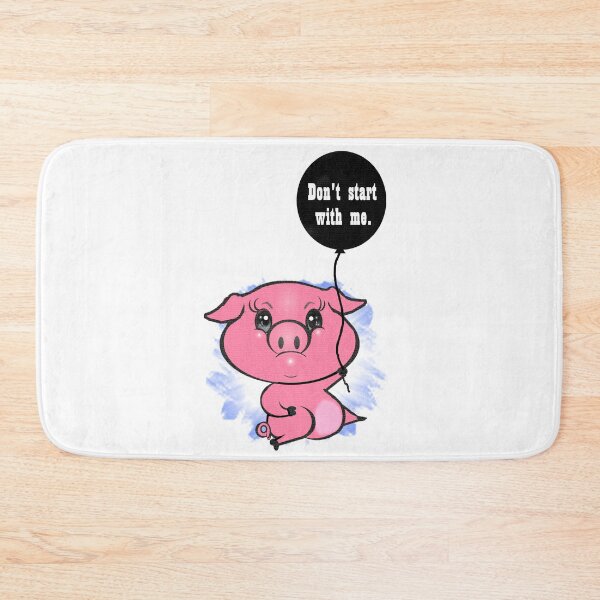 Item preview, A pink pig said " don't start with me "   designed and sold by Shirley cute art .