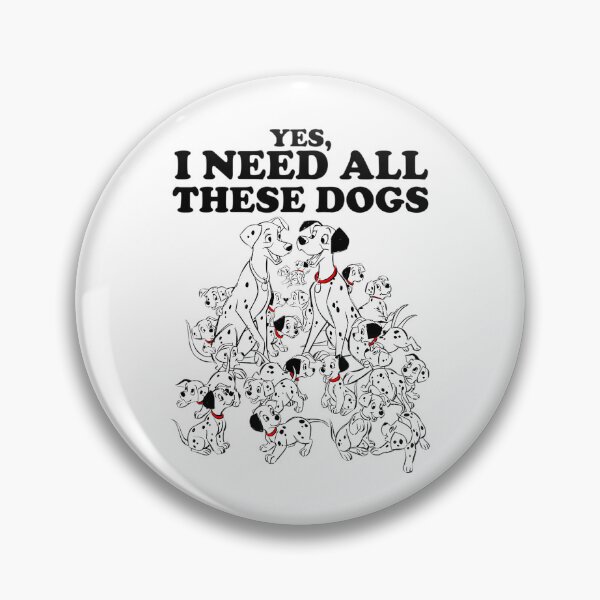 Item preview, 101 Dalmatians Yes I Need All These Dogs designed and sold by TempleHouse.