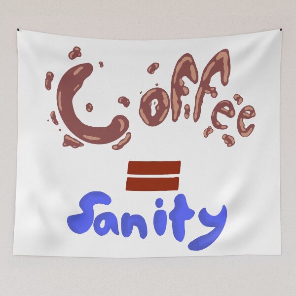 Item preview, Coffee Equals Sanity designed and sold by Celedwin.
