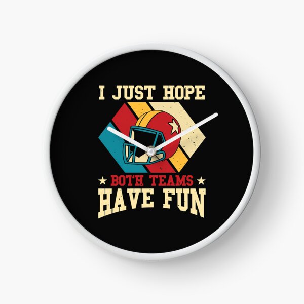 Item preview, I Just Hope Both Teams Have Fun designed and sold by graphic-genie.