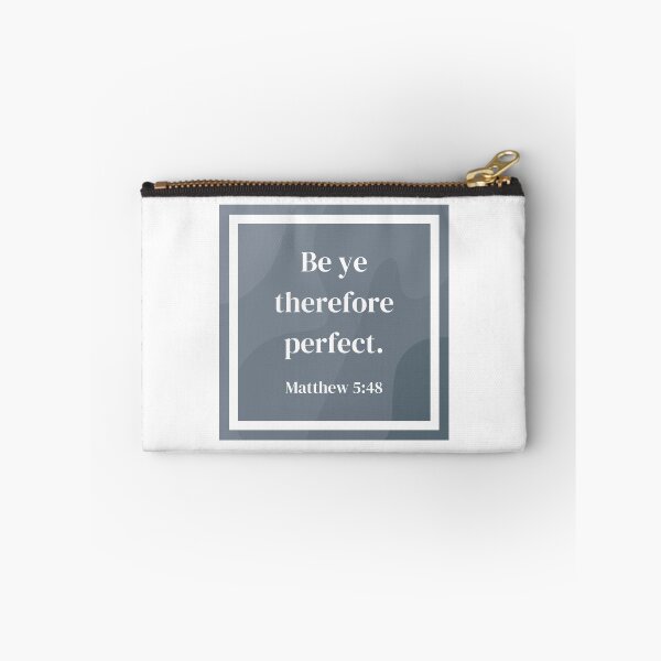 Item preview, (Gray) Be Ye Therefore Perfect (Matthew 5:48) designed and sold by andthewhy.