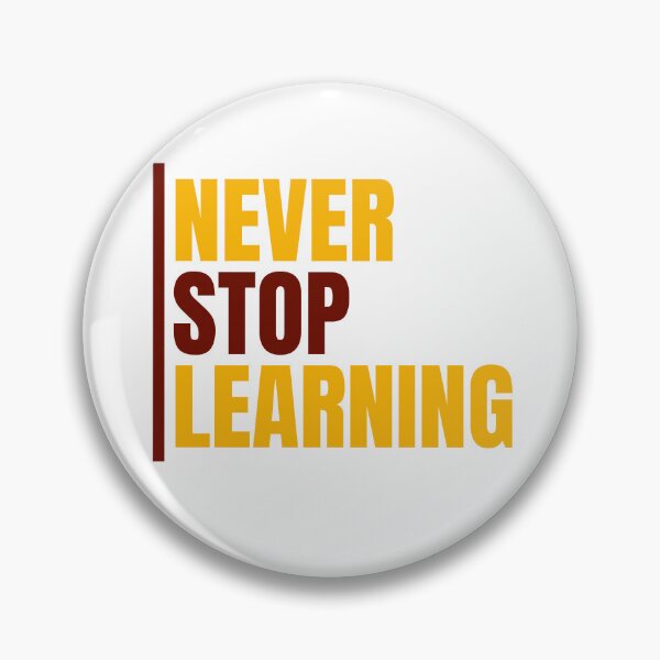 Item preview, Never Stop Learning - personal motivation designed and sold by Artsemg.