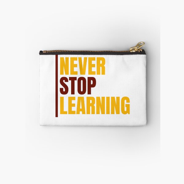Item preview, Never Stop Learning - personal motivation designed and sold by Artsemg.