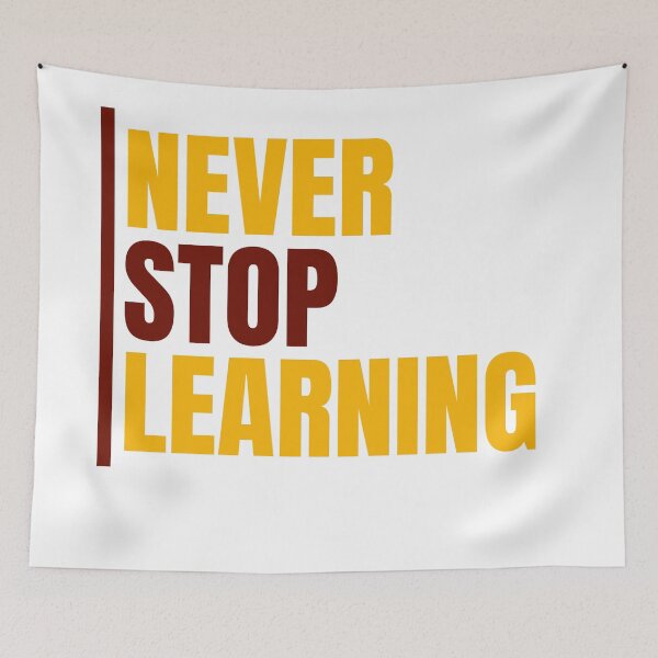 Item preview, Never Stop Learning - personal motivation designed and sold by Artsemg.