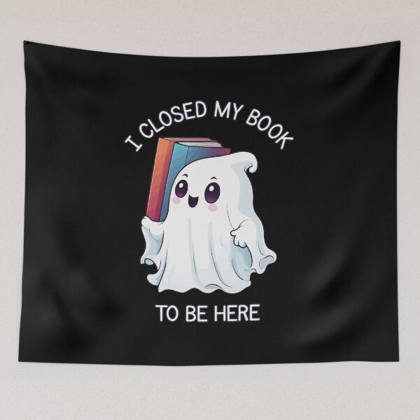 Item preview, Cute Halloween Ghost - I Closed My Book to Be Here designed and sold by Ridaelb.